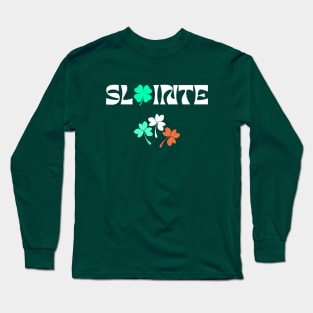 Slainte Irish Gaelic Cheers Drinking Long Sleeve T-Shirt